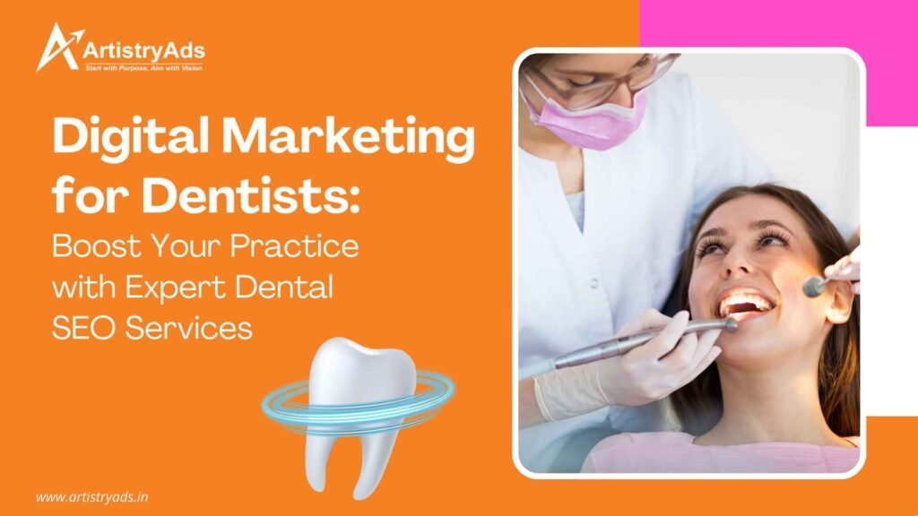 Digital Marketing for Dentists Boost Your Practice with Expert Dental SEO Services